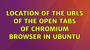 Ubuntu: Location of the URLs of the open tabs of Chromium browser in Ubuntu