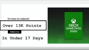 In Under 17 Days Over 13K Points With Microsoft Rewards Program. Get Free Xbox Game Pass Ultimate.