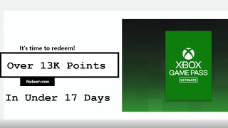 In Under 17 Days Over 13K Points With Microsoft Rewards Program. Get Free Xbox Game Pass Ultimate.