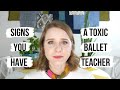 Signs You Have a Toxic Ballet Teacher (and what to do about it) | TwinTalksBallet