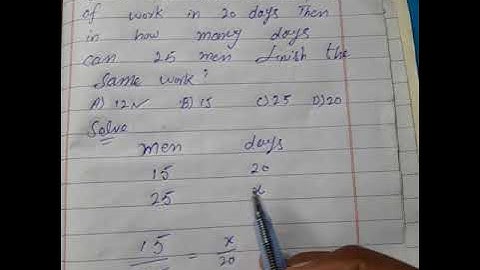 If 15 men can do a piece of work in 20 days then in how many days can 25 men finish the same work?