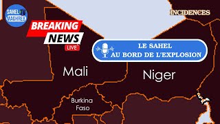 SPÉCIAL LIVE : URGENT  LE SAHEL AU BORD DE LEXPLOSION