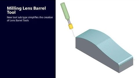 Lens Barrel tool in NX CAM