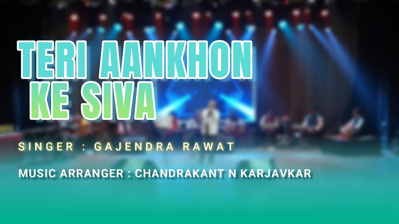 TERI AANKHON KE SIVA ( TARON MEIN SAJKE ) l CHIRAG