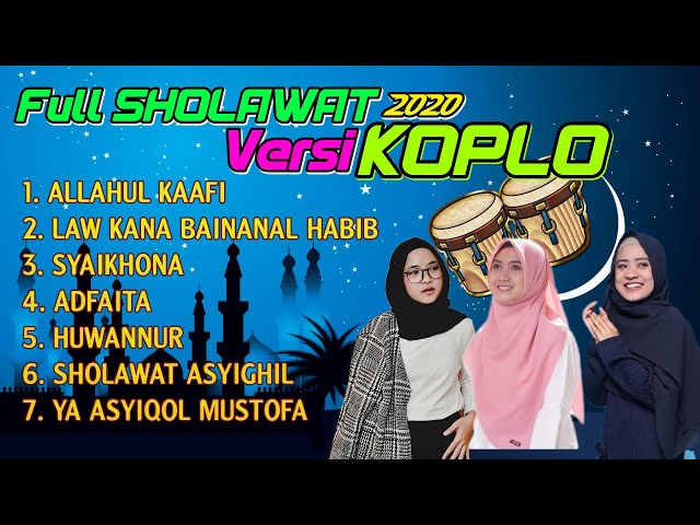 FULL ALBUM SHOLAWAT KOPLO TERBARU 2020 ( ALLAHUL KAAFI ) class=