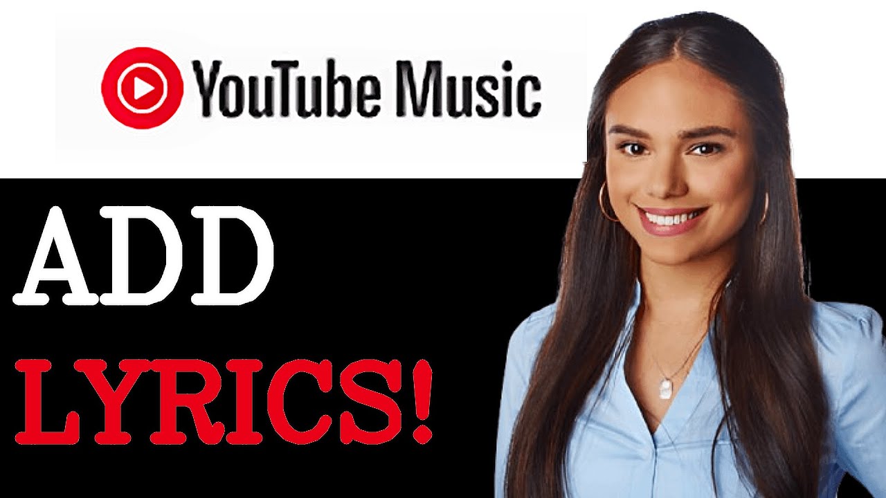 How To Add Lyrics On Youtube Music (2025)