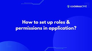 Famous Setting Up Roles & Permissions in Codeless ONE application Wealth