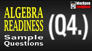 Algebra Readiness Q4  |  Pierce College math assessment sample