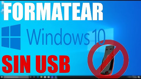 Como formatear Windows 10 - SIN USB NI CD (Para vender el computador o para dejarlo como nuevo)