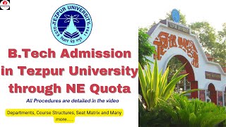 BTech Admission in Tezpur University through NE Quota (JEE Mains)|Tezpur University BTech Admission