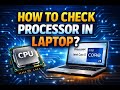 How To Check "PROCESSOR "In laptop (In 2026)