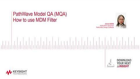 PathWave Model QA (MQA): How to use MDM FIlter