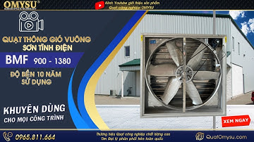 Quạt hút công nghiệp vuông OMYSU(BMF) sơn tĩnh điện chất lượng cao lắp đặt cho mọi công trình