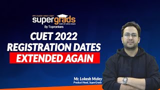 CUET Registration Date Extended Again | CUET 2022 Updated | CUET 2022 Exam Registration