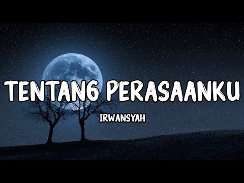 Irwansyah - Tentang Perasaanku (lirik lagu)