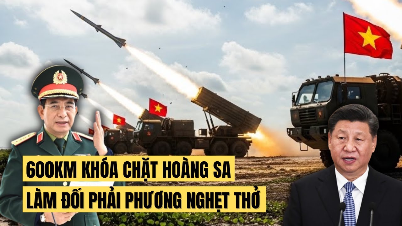 Việt Nam phủ kín biển đông bằng tên lửa 1000km khiến Trung Quốc lo sợ