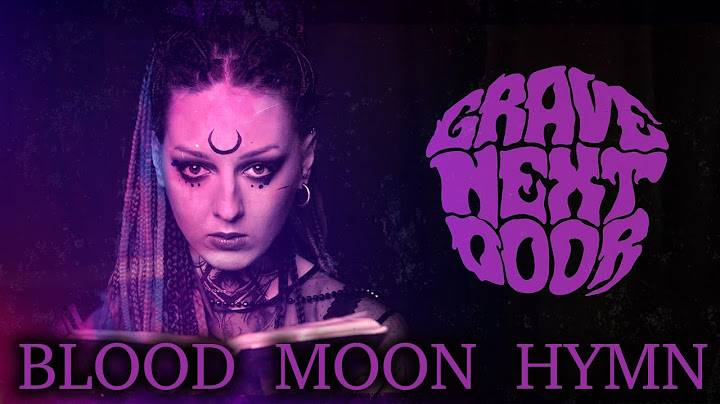 Grave Next Door - Blood Moon Hymn (Official Video)