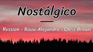 Nostálgico - Rvssian, Rauw Alejandro, Chris Brown (letra/lyrics )