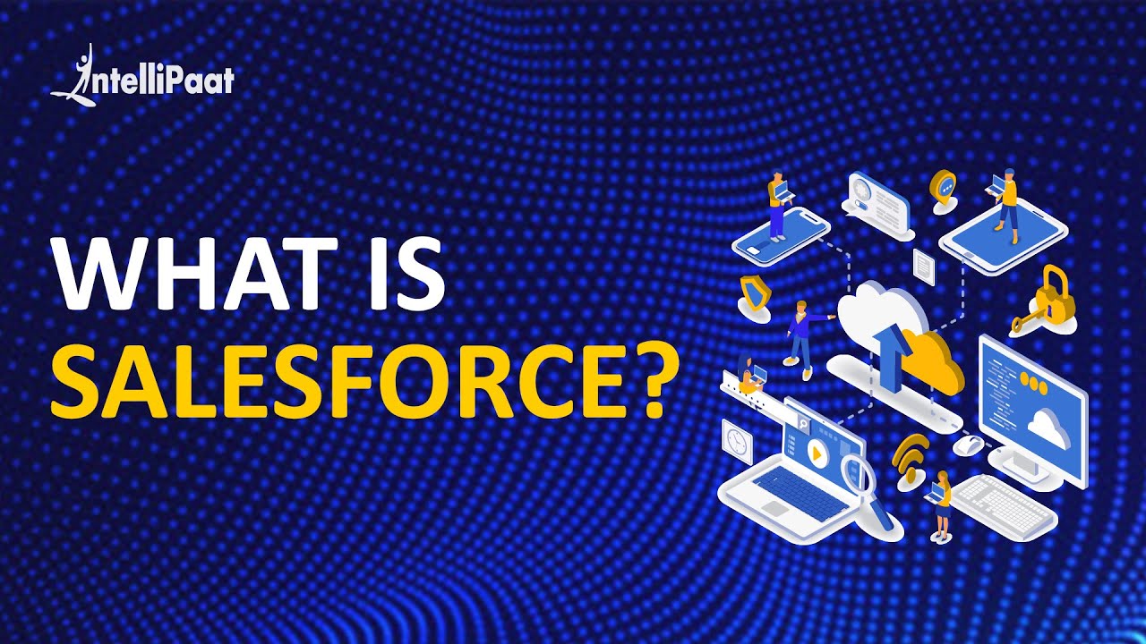 What is salesforce salesforce crm salesforce tutorial intellipaat 