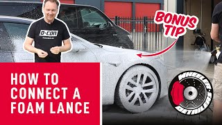 FOAM LANCE NOT WORKING? CONNECT IT THE RIGHT WAY