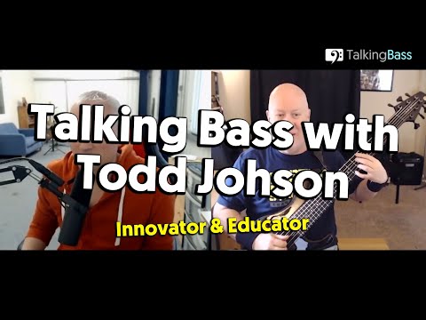 talking-bass-with-todd-johnson---innovating-&-educating-bass-guitar