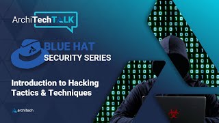 ArchiTechTALK: Hacking and Mitre ATT&ACK Tactics Overview