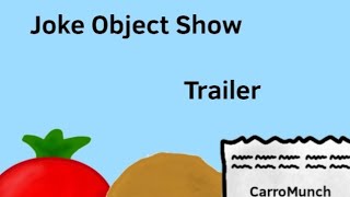 Joke Object Show Trailer