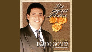 Video thumbnail of "Darío Gómez - Mama Vieja"