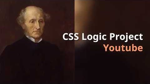 John Stuart Mill : CSS Logic Project