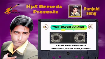 ਪਿਆਰ  PYAR | Punjabi Sad Songs | ਪੰਜਾਬੀ ਦਰਦ ਭਰਿਆ ਗੀਤ |  Balvir Boparai | Hps Records