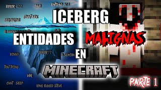 Iceberg de las ENTIDADES MALIGNAS de MINECRAFT - (nivel de peligro, miedo, daño,etc)