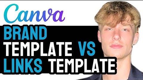 Canva Templates Creation Guide: Building Brand Templates vs Template Links! (UPDATED BREAKDOWN)