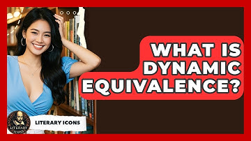 What Is Dynamic Equivalence? - Literary Icons