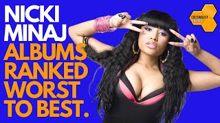 NIcki Minaj Albums Ranked