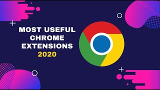 Most Useful Chrome Extensions That We Need Every Day 2020 | 🔥🔥🔥