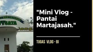 Mini Vlog - Pantai Martajasah Long Gladak