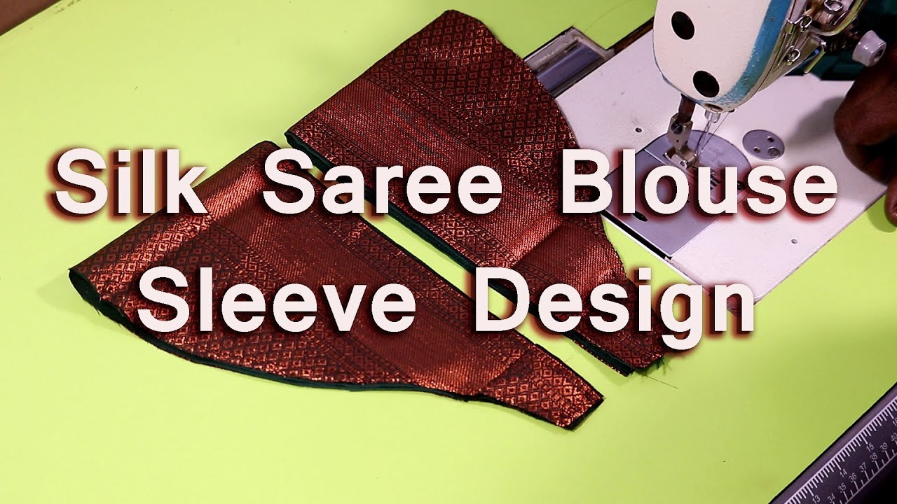 Silk Saree Blouse Sleeve Design YouTube