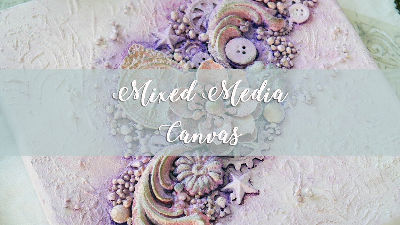 Romantic Mixed Media Canvas with Lindy's, Finnabair and Mitform Castings