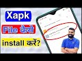 How to install xapk files in android phone | Apkpure