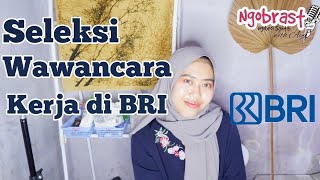 [Ngobrast] Eps.5 Seleksi Wawancara Kerja di BRI