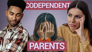 Codependency in Parenting Styles: How to OVERCOME & Develop Healthy Relationships with Your Family