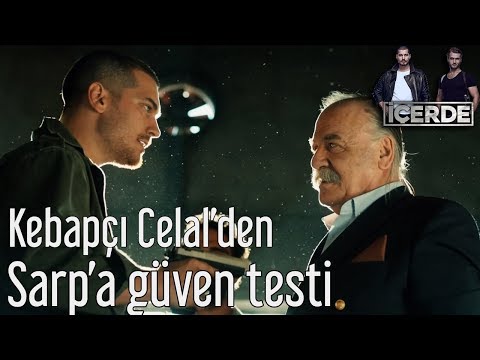 İçerde - Kebapçı Celal'den Sarp'a Güven Testi