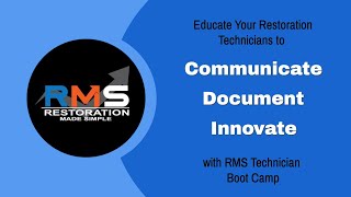 Restoration Made Simiple - 2 Day New Owner & Technician Boot Camp - Communicate, Document, Innovate