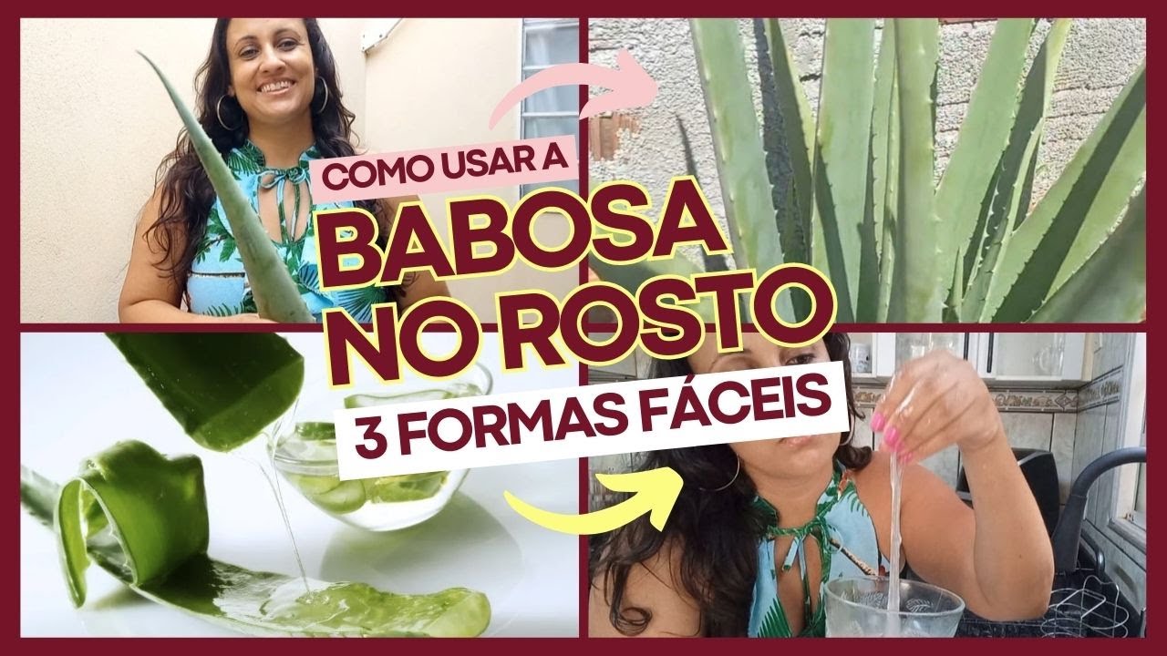Como usar Babosa no Rosto | 3 Formas Fáceis - YouTube