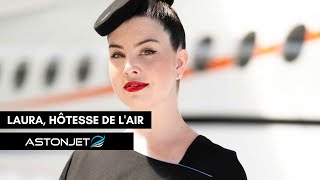 Laura, Hôtesse de l'air en aviation d'affaire | Astonjet