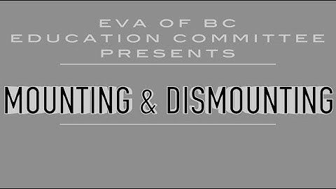 Mounting & Dismounting