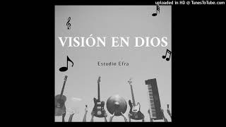 Video thumbnail of "Venimos A Cantar (Visión En Dios) - Estudio Efra"