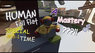 Human: Fall Flat - Special Time#15 Part1 (Why is professionalism so important!?/P1)