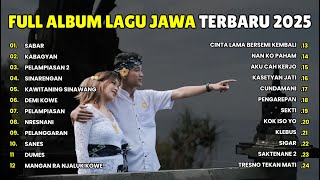 FULL ALBUM SABAR SADEWOK - PLAYLIST LAGU JAWA TERBARU 2025