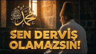 Sen Derviş olamazsın Yeni ilahi